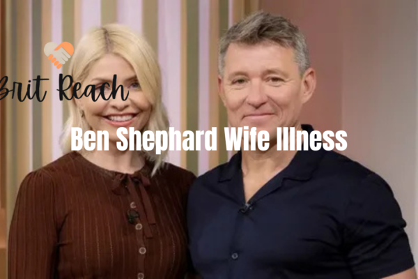 Ben Shephard Wife Illness