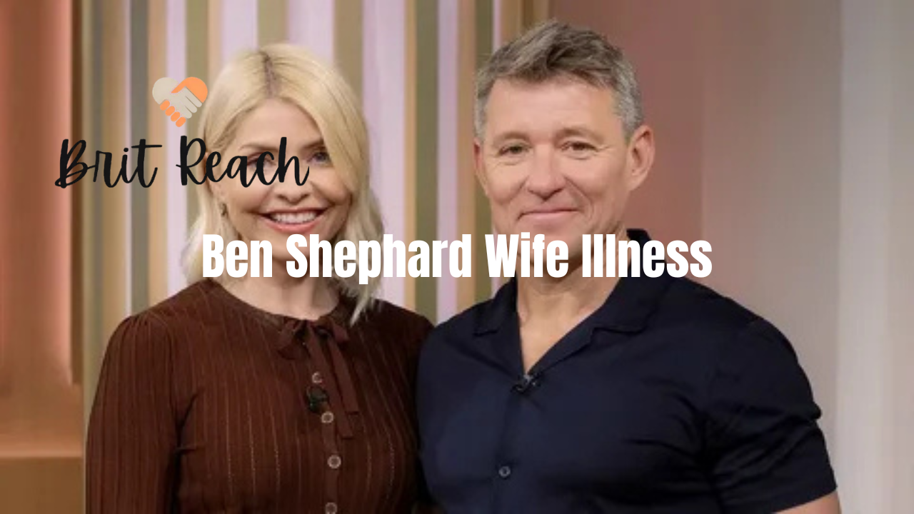 Ben Shephard Wife Illness